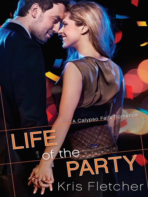 Title details for Life of the Party by Kris Fletcher - Available